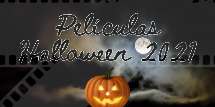 Halloween 2021 - Listado de películas miedo y terror