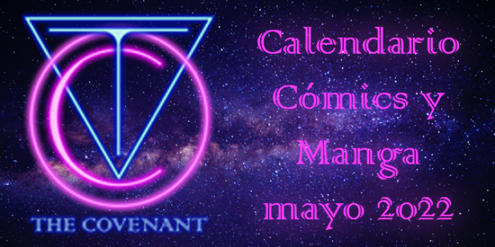 Calendario de Cómics y Manga mayo 2022