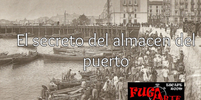 El secreto del almacén del puerto - Fugarte (Santander) - Review Escape Room