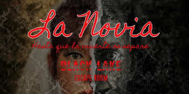 La Novia - Black Lake (San Sebastián de los Reyes, Madrid) - Review Escape Room